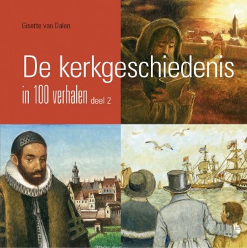 Kerkgescheidenis 100 verhalen deel 2