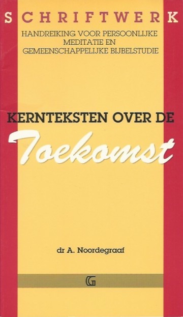 Kernteksten over de toekomst a noordegraaf 9061403065 9789061403067