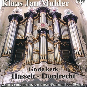 Klaas jan mulder bespeelt het knol orgel van de grote kerk hasselt  het kam orgel van de grote kerk in dordrecht