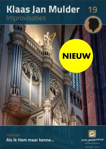 Klaas jan mulder deel 19 noten als ik hem maar kennen con passione marco den toom improvisaties klaas jan mulder deel klaas jan mulder improvisaties deel 19 als ik hem maar kennen deel 19 den hertog gebr gebr koster