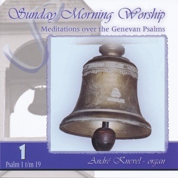 Knevel meditatief orgelspel deel 1 welzalig hij die in der bozen raad psalm 1 tm 19 deel 1