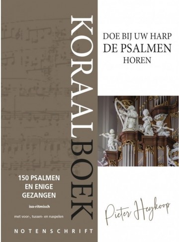 Koraalboek heykoop pieter   koraalboek noten pieter heykoop 150 psalmen enige gezangen pieter heykoop hertog gebr koster den hertog 0
