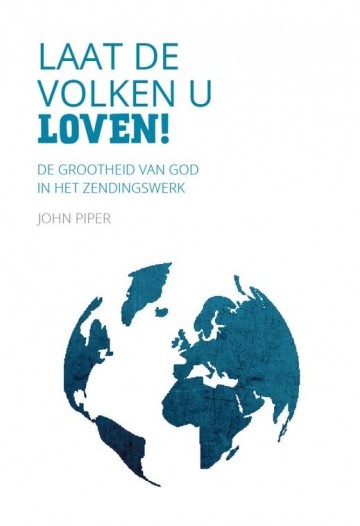 Laat de volken u loven john piper 9789492941725