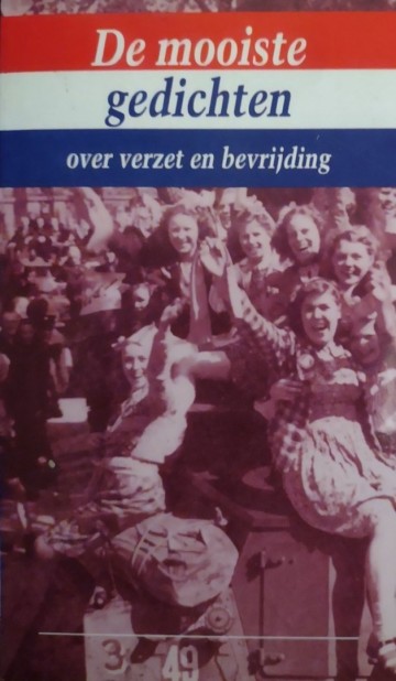 Lievaart inge   de mooiste gedichten over verzet en bevrijding