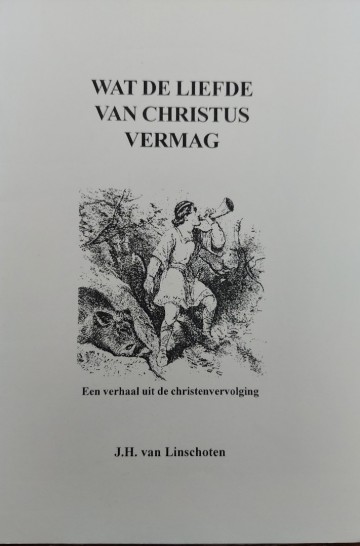 Linschoten jh van   wat de liefde van christus vermag