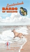 Raaf, Ben de - Bardo op vakantie (Luisterboek!)