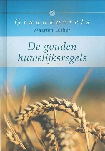 Luther maarten   de gouden huwelijksregels
