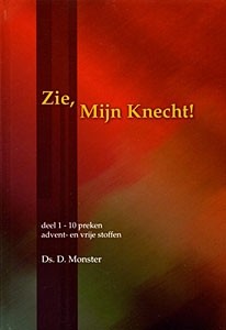 Monster, ds. D. - Zie Mijn Knecht (deel 1)