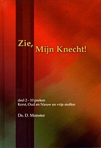 Monster, ds. D. - Zie Mijn Knecht (deel 2)