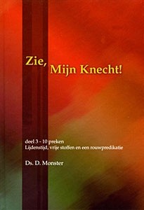 Monster, ds. D. - Zie Mijn Knecht (deel 3)