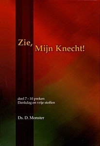 Monster, ds. D. - Zie Mijn Knecht (deel 7)