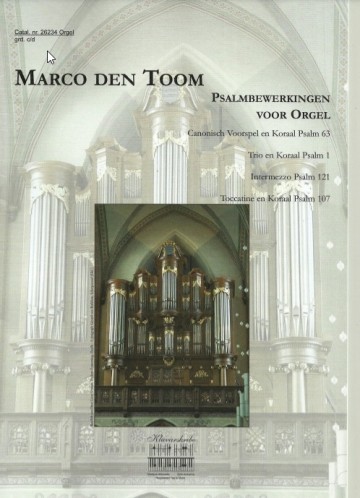 Marco den toom   koraalbewerkingen voor orgel psalm 63   kl 26234