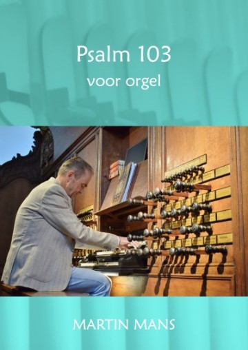 Martin mans rustige bewerkingen over psalm 103 vers 8
