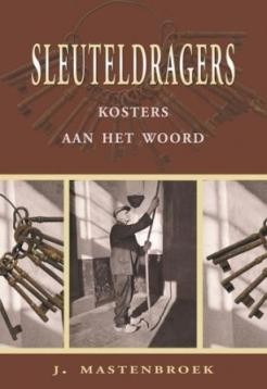 Mastenbroek.J. - Sleuteldragers aan het woord