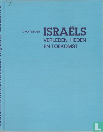 Mateboer israels verleden heden en toekomst