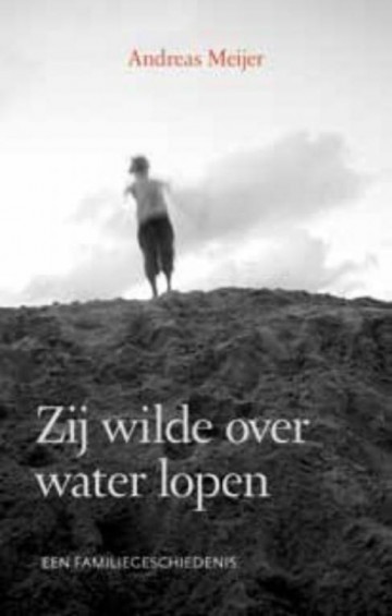 Meijer, Andreas - Zij wilde over water lopen