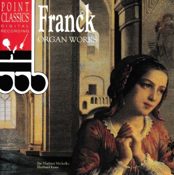 Michalko jan vladimir   c franck organ works   front