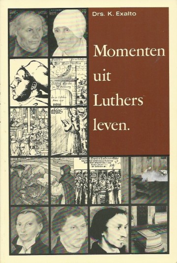 Momenten uit luthers leven k exalto 9070355086 9789070355081