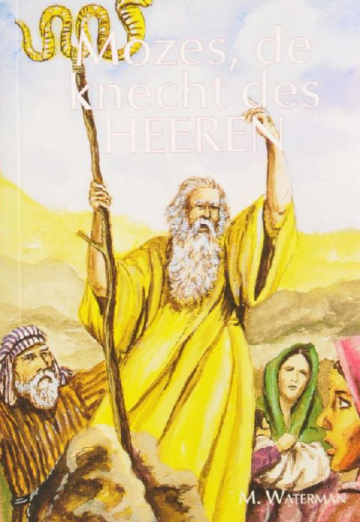 Mozes de knecht des heeren  gereformeerde bijbelstichting