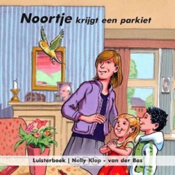 Noortje krijgt een parkiet luisterboek