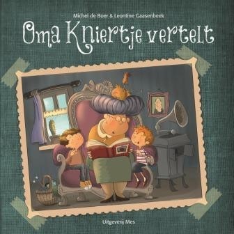 Boer, Michel de & Leontine Gaasenbeek - Oma Kniertje vertelt