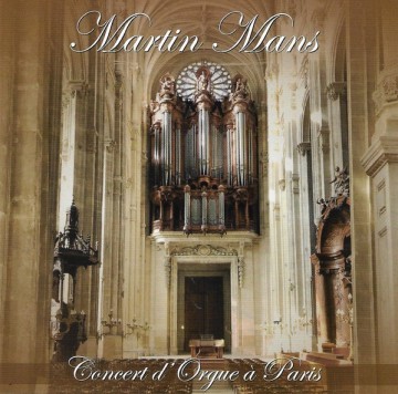 Op deze cd bespeelt martin mans het schitterende van den heuvel orgel in de saint eustache in parijs