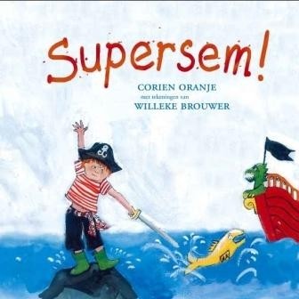 Oranje, Corien - Supersem! (Prentenboek)