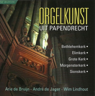 Orgelkunst uit papendrecht andre de jager cd
