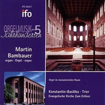 Orgelmusik aus funf jahrhunderten martin bambauer