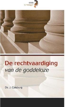 Catsburg, ds. J. - De recht vaardiging van de goddeloze