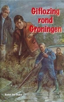 Ouden, Roelof den - Giflozing rond Groningen