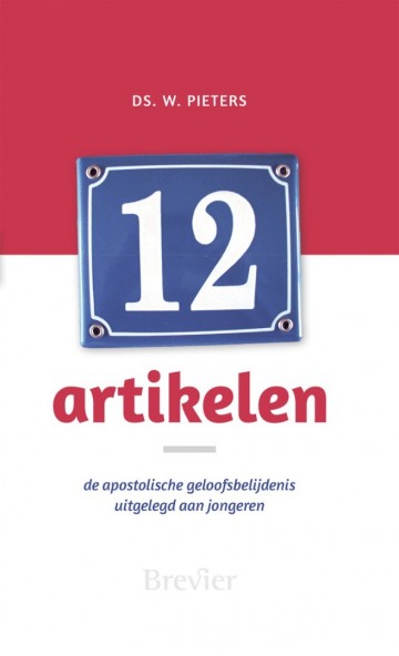 Pieters ds w   12 artikelen uitgelegd aan jongeren
