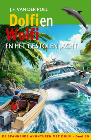 Poel jf van der   dolfi en wolfi en het gestolen jacht   deel 30