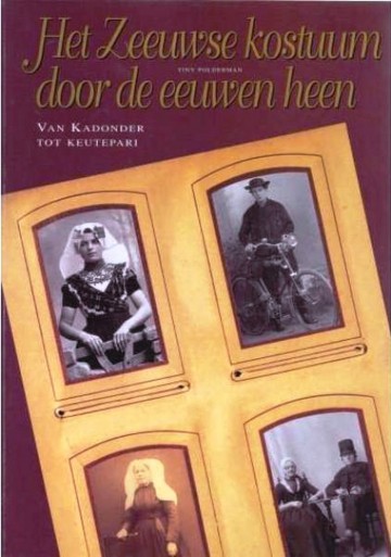 Polderman tiny   het zeeuwse kostuum door de eeuwen heen