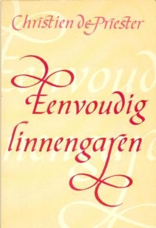 Priester, Christien de - Eenvoudig linnengaren