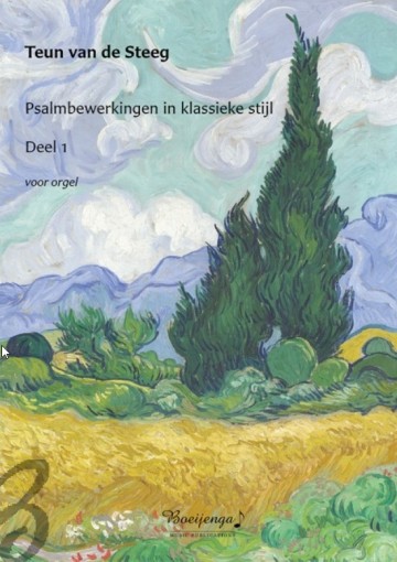 Psalmbewerkingen in klassieke stijl deel 1 steeg teun van de