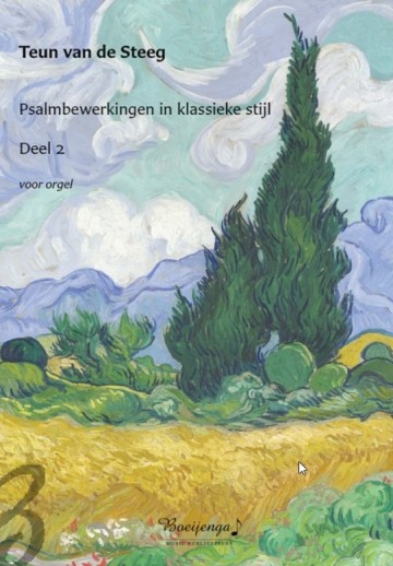 Psalmbewerkingen in klassieke stijl deel 2 steeg teun van de