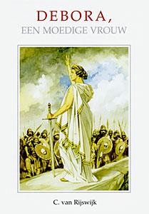 Rijswijk, C. van - Debora een moedige vrouw