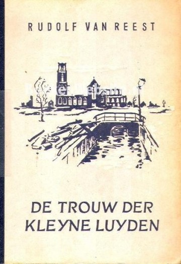 Reest rudolf van   de trouw der kleyne luyden