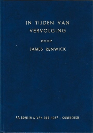 Renwick james ea   in tijden van vervolging   eerste bundel