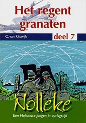 Rijswijk C. van - (N7) Het regent granaten