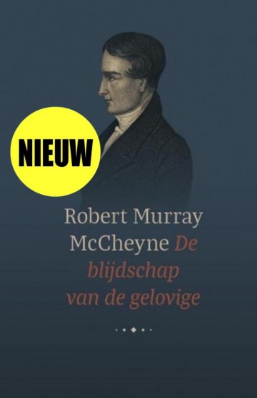 Robert murray mccheyne de blijdschap van de gelovige 0