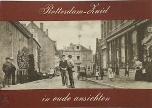 Rotterdam zuid in oude ansichten