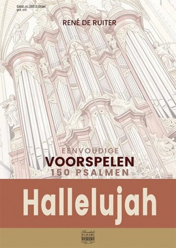 Ruiter rene de   eenvoudige korte voorspelen over de 150 psalmen   halleluja