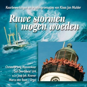 Ruwe stormen mogen woeden