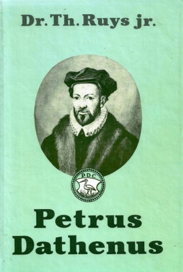 Ruys petrus dathenus 9789033105814 ruys jr th   petrus dathenus 9789033105814