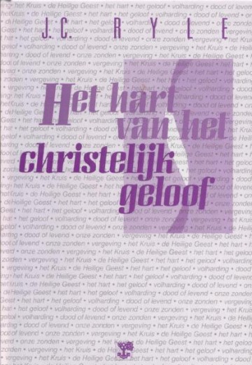 Ryle, J.C. - Het hart van het christelijk geloof