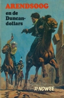 Nowee, P. - Arendsoog en de Duncan-dollars