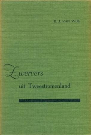 Wijk, B.J. van - Zwervers uit Tweestromenland