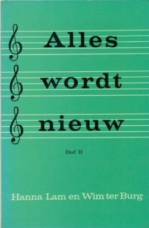 Lam, Hanna en Wim ter Burg - Alles wordt nieuw II
